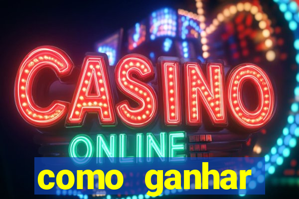 como ganhar dinheiro sem pagar nada